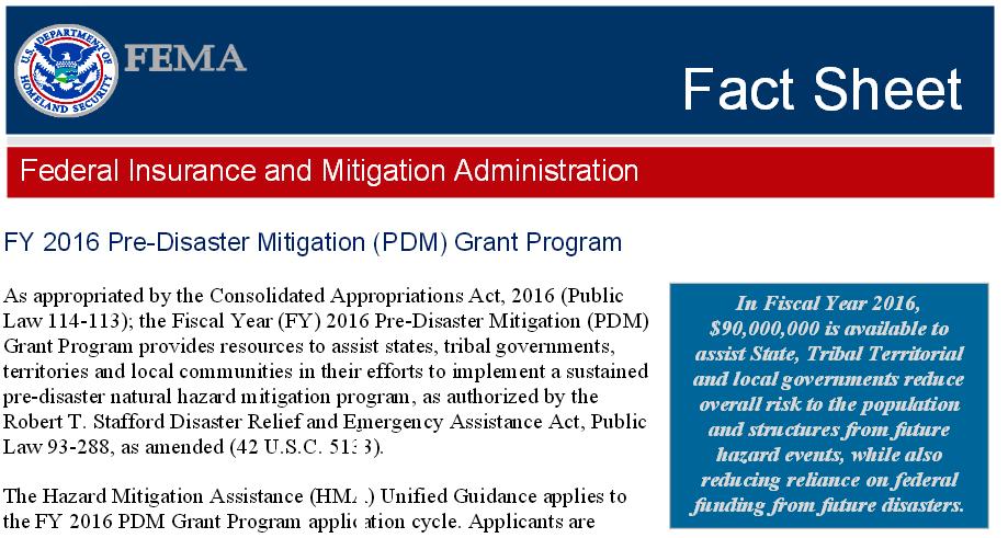 FY 2016 PDM and FMA Grants The application period for the FY16 Pre-Disaster Mitigation (PDM) and Flood Mitigation Assistance (FMA) grant programs is March 15 June 15, 2016.