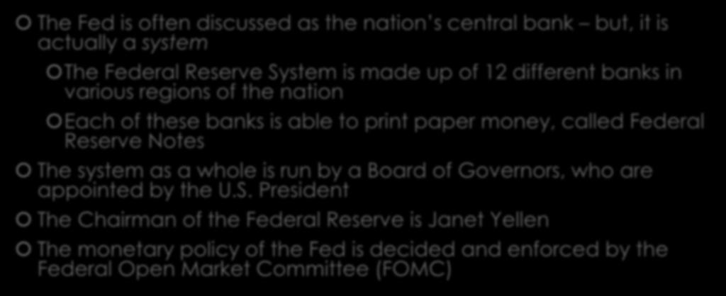 Structure of the Fed The Fed is often discussed as the nation s central bank but, it is actually a system The Federal Reserve System is made up of 12 different banks in various regions of the nation