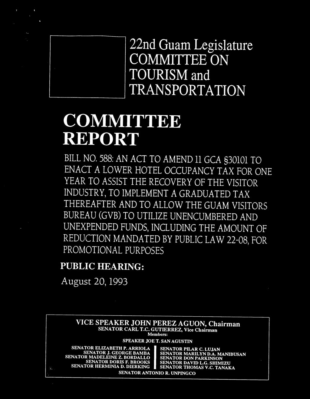 I COMMITTEE REPORT 22nd Guam Legislature COMMITTEE ON TOURISM and TRANSPORTATION BILL NO.