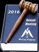 OFFICIAL REPORT OF THE NOMINATING COMMITTEE In accordance with Article V, Section 1 of McCoy Federal Credit Union s Bylaws, the Nominating Committee chaired by Director Gilbert B.