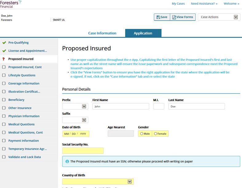 Proposed Insured Screen Collect personal details about the Proposed Insured in this section Enter valid SSN do not accept SSN that starts