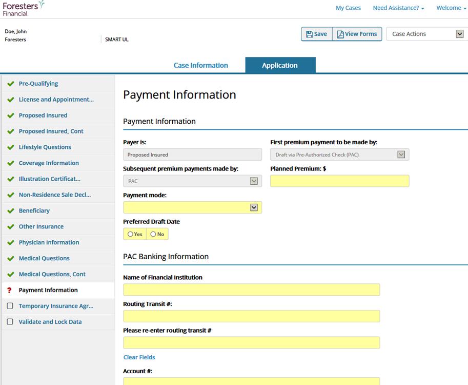 Payment Information Screen For Term, SMART UL and ADV + only Proposed Insured (or Owner if a juvenile case) must be the Payer, first premium and subsequent premiums must be draft via Pre-Authorized