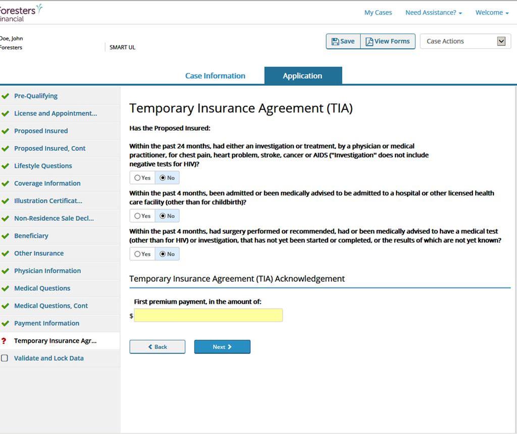 Temporary Insurance Agreement (TIA) Screen For Term, SMART UL and ADV + only TIA rules are built into the e- App If Proposed