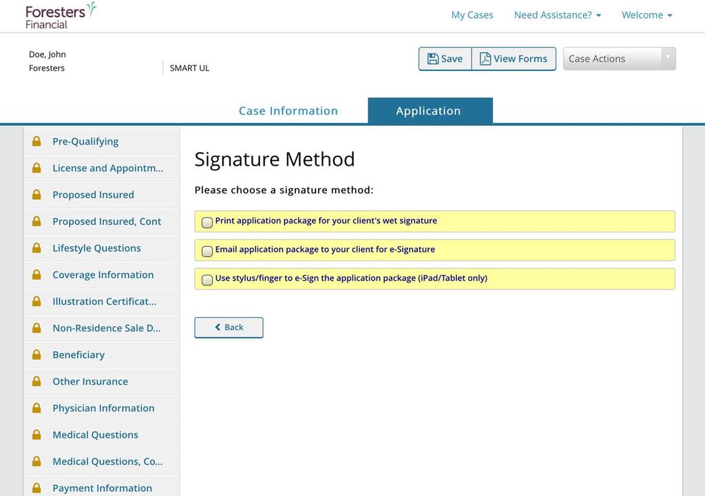 Signature Method Screen Three choices: 1. Print application package for your client s wet signature" in case your client does not want to sign electronically.