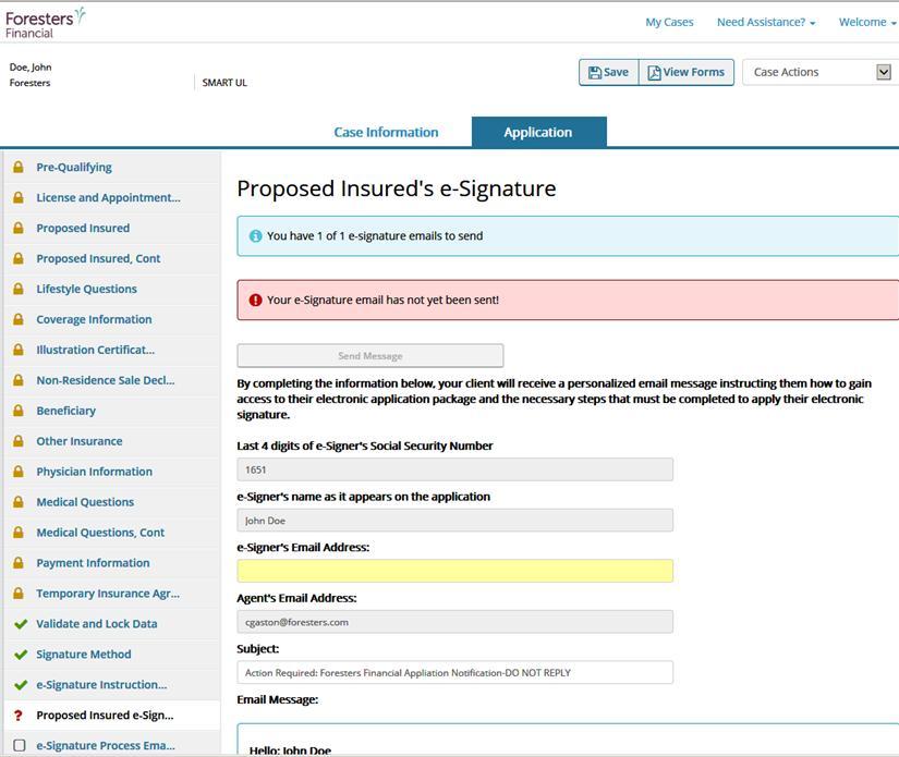 Proposed Insured's (or Owner s) e-signature Screen Required information that has already been data entered is carried over to this screen Enter the email address for the Proposed Insured (or Owner if