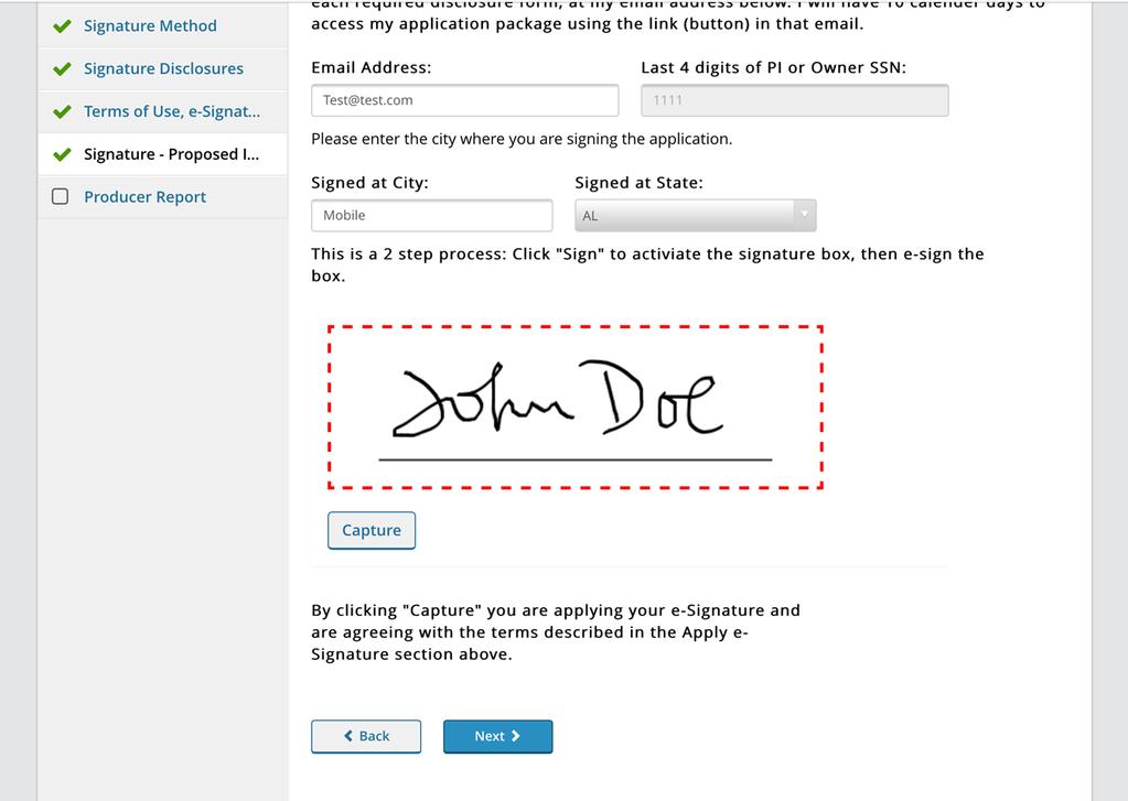 e-signature Proposed Insured/Owner Screen Once you click Sign the yellow box will turn to a dotted red box Using their finger or a stylus, the Proposed Insured (or Owner if juvenile case) can sign