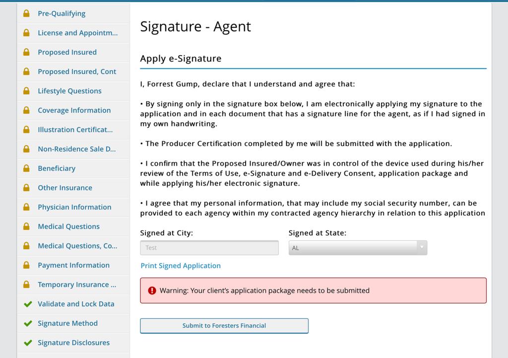 Signature Agent Screen The last step is to click Submit to Foresters Financial button When you do, the application package will be sent electronically to
