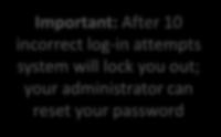 follow email instructions to re-set password: 1 2 Important: After 10 incorrect