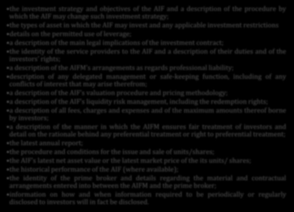 INFORMATION TO BE PROVIDED TO INVESTORS the investment strategy and objectives of the AIF and a description of the procedure by which the AIF may change such investment strategy; the types of asset