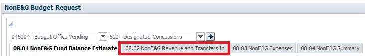Click the save button when you are finished. Step 4 Click on the 08.02 NonE&G Revenue and Transfers In tab. Step 5 Enter your non-e&g Revenue budget.