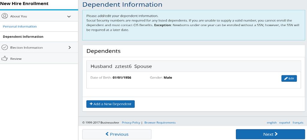123-45-5678 12) Dependents Click the + Add a New Dependent button to add eligible dependents you want to enroll If you won t be enrolling a dependent in coverage, DO NOT