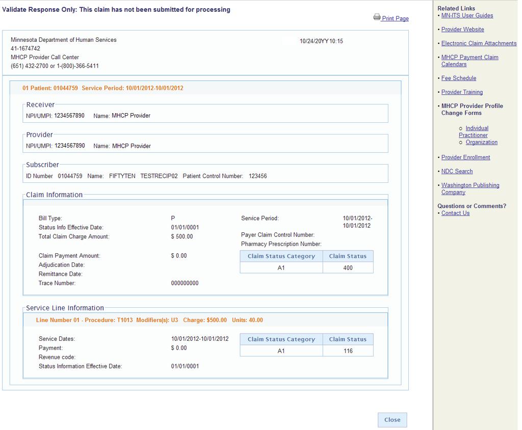 Validate Response After completing the claim screens, select the Validate option before submitting.
