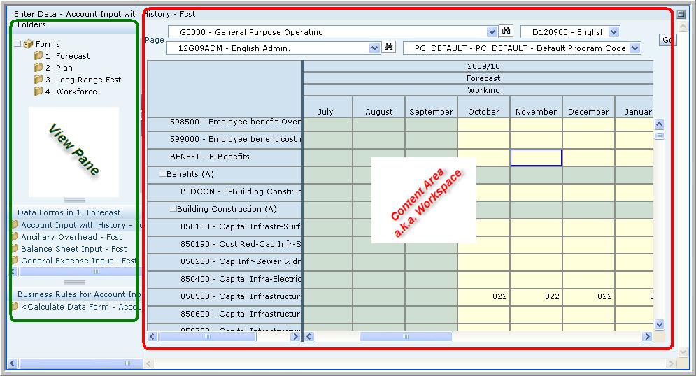14 / Chapter 2 - Getting to Know the Budgeting System Exercise 2-3 Navigating the Content Area (workspace) Use the View Pane on the page's left side to view folders and data forms.