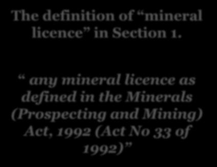 nature) or the open market value by way of a sale, donation, expropriation, cession, grant or other alienation or transfer of ownership of a mineral licence or right to mine minerals in Namibia, and