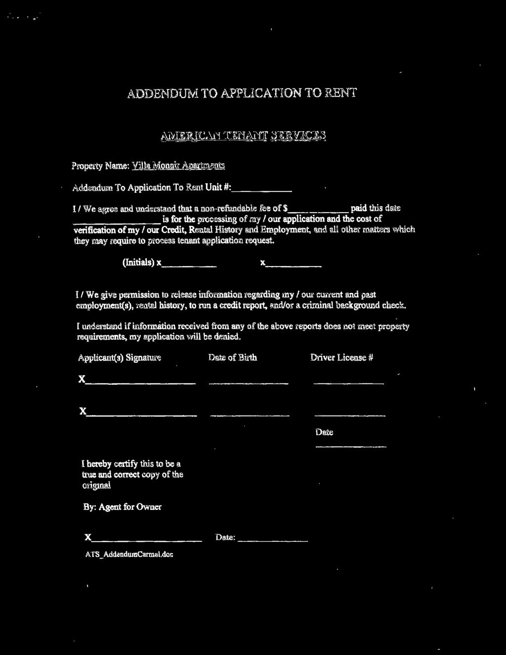 ADDENDUM TO APPLICATION TO RENT Property Name; Villa Mouajr A.partments AMERICAN TENANT SERVICES Addendum To Application To Rent Unit#: 45.