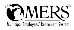 Municipal Employees Retirement System of Michigan 1134 Municipal Way Lansing, MI 48917 800.767.2308 Fax: 517.703.9706 www.mersofmich.