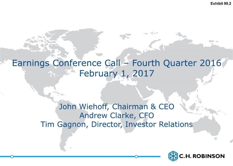 Earnings Conference Call Fourth Quarter 2016 February 1, 2017 John Wiehoff,