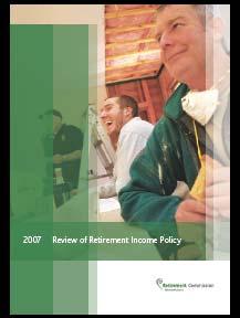2007 Review of Retirement Income policy Raised questions about principle,