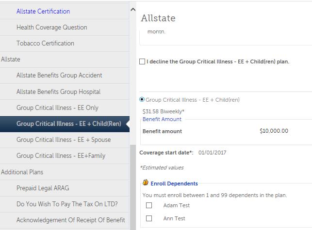 ALLSTATE GROUP CRITICAL ILLNESS If you are not going to enroll in Allstate coverage choose to Decline the Critical Illness coverage. Note: You will need to decline on each of the 4 levels of coverage.