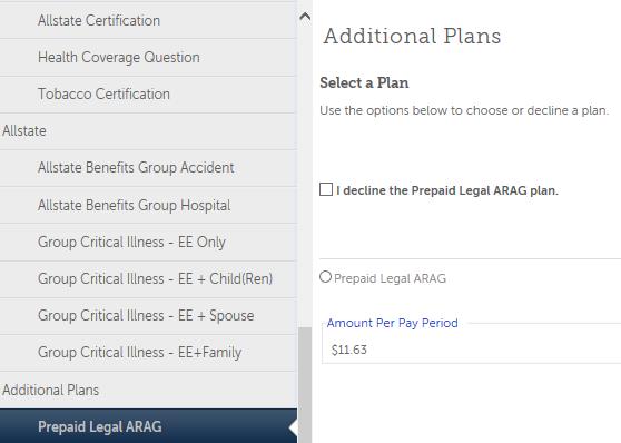 PREPAID LEGAL ARAG If you are not going to enroll in ARAG coverage choose to Decline the Prepaid Legal ARAG coverage.