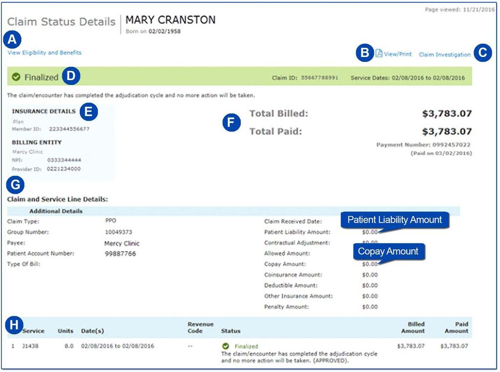 Viewing Claim Status Details The Claim Status Details screen presents member, provider, claim-level, and service-level details.