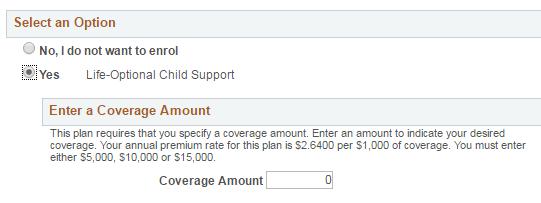 Optional Child Life This is only relevant to employees with Family coverage, with at least one child. 1. Click the Confirm button for Optional Child Life.