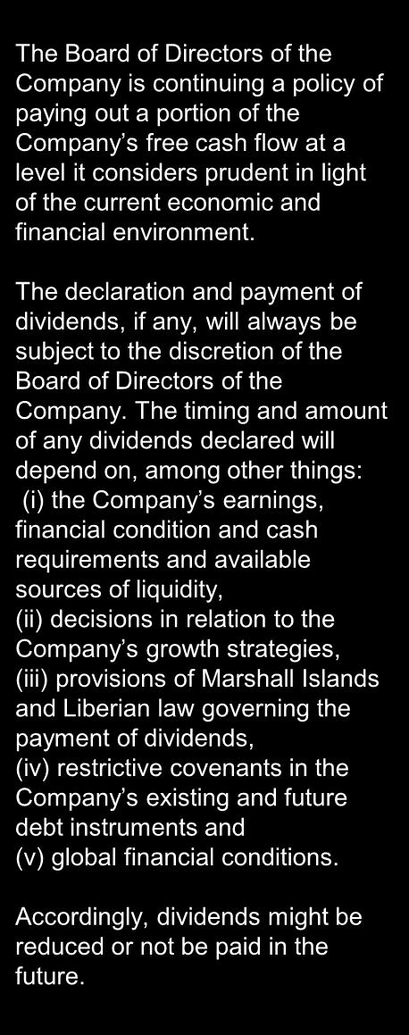 DIVIDEND POLICY 21 The Board of Directors of the Company is continuing a policy of paying out a portion of the Company s free cash flow at a level it considers prudent in light of the current