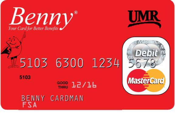 FSA Benny Card Automatically sent to anyone who enrolls in a Health Care FSA for the first time The card is for your convenience. You re not required to use it.