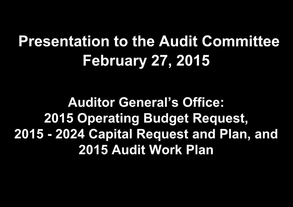 2015-2024 Capital Request and Plan, and 2015 Audit Work