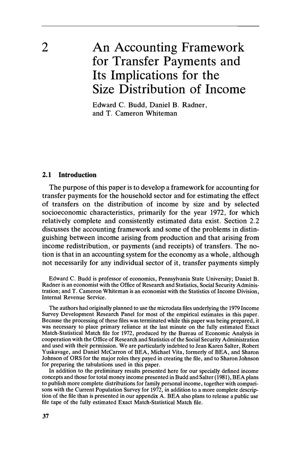 2 An Accounting Framework for Transfer Payments and Its Implications for the Size Distribution of Income Edward C. Budd, Daniel B. Radner, and T. Cameron Whiteman 2.