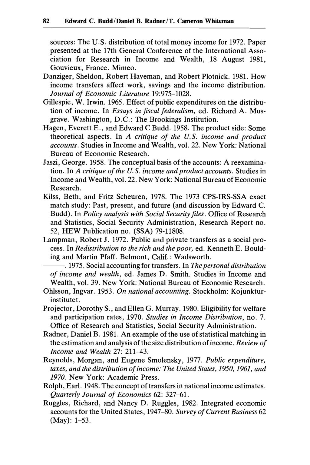 82 Edward C. Budd/Daniel B. Radner/T. Cameron Whiteman sources: The U.S. distribution of total money income for 1972.