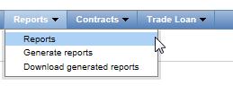 13. Reports 34 Select Reports from the main system menu Trade Loan reports have been divided as per the way they have been generated (synchronously and asynchronously).