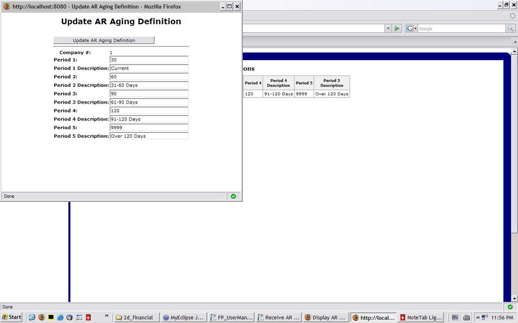Enter your changes and press Update AR Aging Definition. When you run the AR Aging it will reflect the changes.