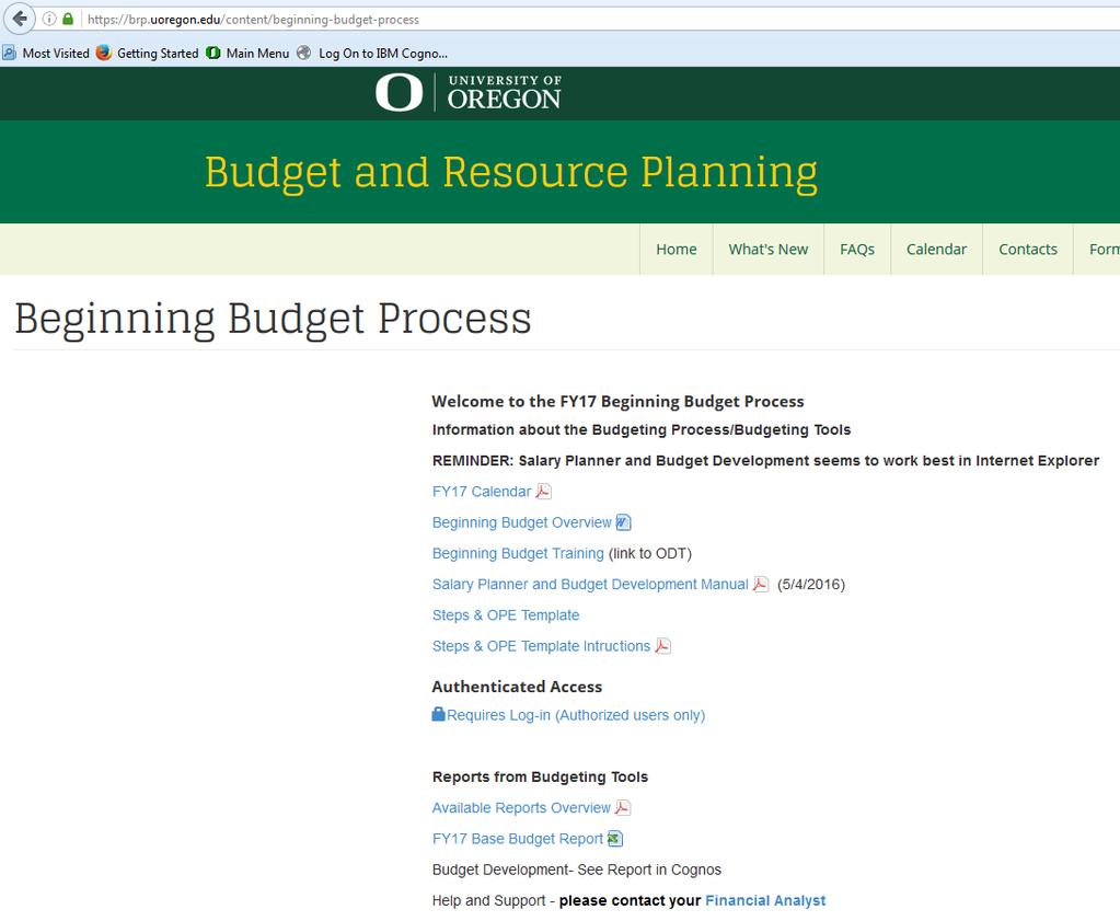 Reports We have several sets of reports to assist you at various steps in the Budget Process. Some are on the BRP Website (brp.uoregon.edu) and some are in IDR/Cognos.