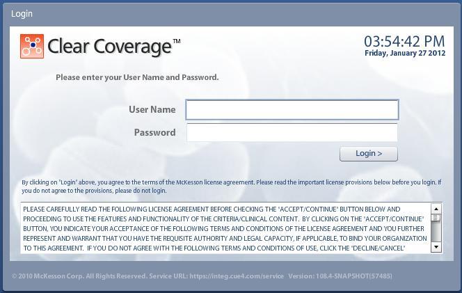8 The Clear Coverage Login Screen CHNCT will be providing the user name and password required to sign into Clear Coverage via a secure email.