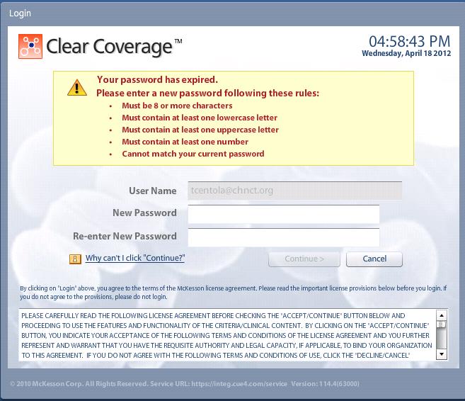 9 First Log On Upon the first log on, Clear Coverage will prompt the user to create a new password. For any Technical Issues, please contact the CHNCT Help Desk at 1.877.606.5172.