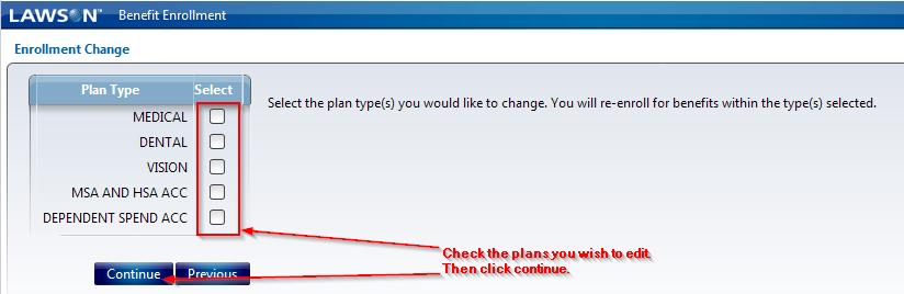 MAKING CHANGES If you elect to make changes to your selections, either now or later on, you will be prompted to select which plans to edit.