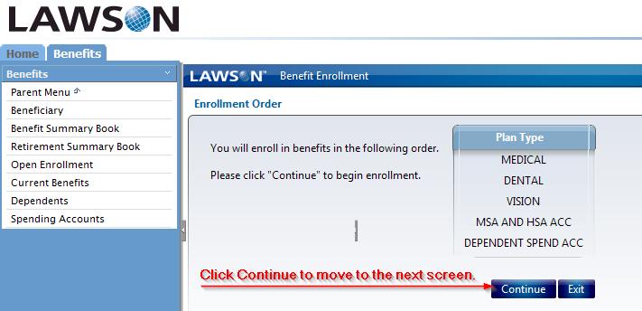 ENROLLMENT ORDER The next screen that appears will provide you with the order of the benefits you ll be enrolling in.