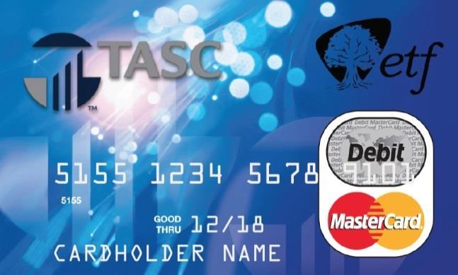 TASC Card TASC Card Advantages Provides easy payment for eligible expenses. No out-of-pocket expenses. Available for all accounts.