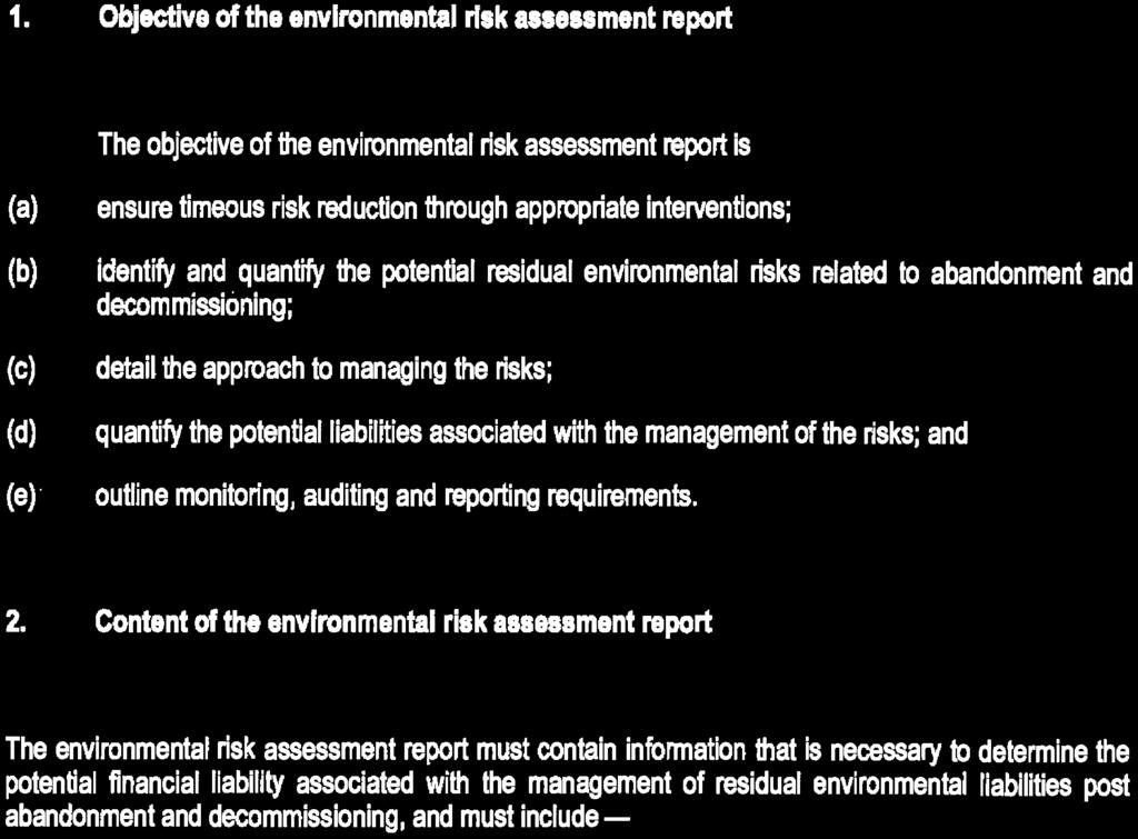 identify and quantify the potential residual environmental risks related to abandonment and decommissioning; detail the approach to managing the risks; quantify the potential liabilities associated
