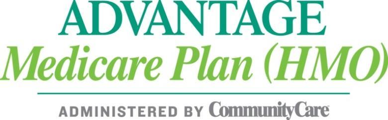 ADVANTAGE Medicare Plan Choice Plus (HMO) offered by CommunityCare Government Programs Annual Notice of Changes for 2018 You are currently enrolled as a member of ADVANTAGE Choice Plus.