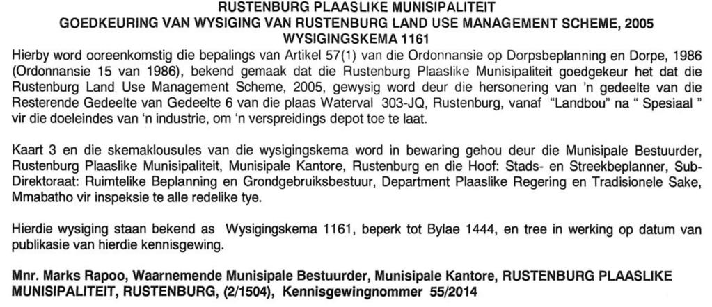 MANAGEMENT SCHEME, 2005 AMENDMENT SCHEME 1161 It is hereby notified in terms of Section 57(1) of the Town Planning and Townships Ordinance, 1986 (Ordinance 15 of 1986), that the Rustenburg Local