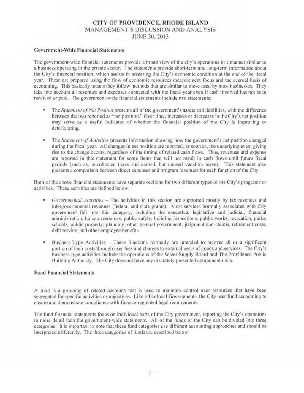 Government-Wide Financial Statements CITY OF PROVIDENCE, RHODE ISLAND MANAGEMENT'S DISCUSSION AND ANALYSIS JUNE 30,2013 The government-wide financial statements provide a broad view of the city's