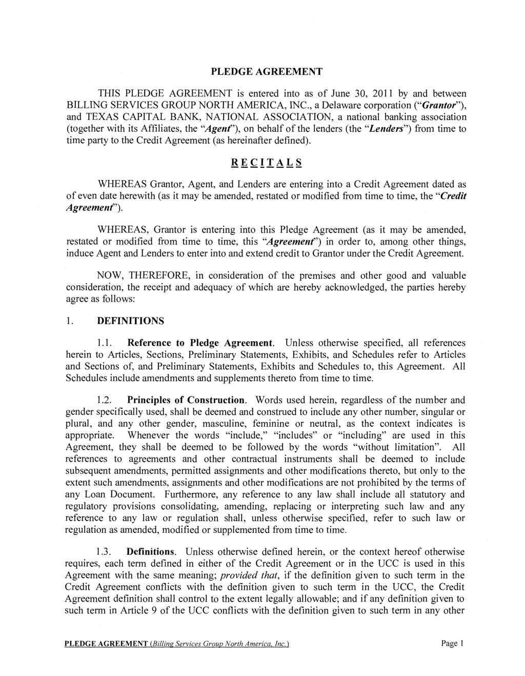 PLEDGE AGREEMENT THIS PLEDGE AGREEMENT is entered into as of June 30, 2011 by and between BILLING SERVICES GROUP NORTH AMERICA, INC.