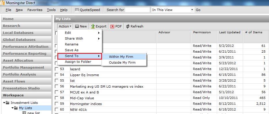 Sending and Sharing Files 1. In Morningstar Direct, files can be sent or shared with other Morningstar Direct users.