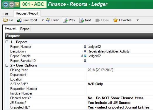 7. Review the Ledger02 Report Go to Finance Reports Ledger Ledger02 Run the Ledger 02- Receivables/Liabilities Activity Search Criteria: Closing Year: 2018 {2017/2018} A/R or AP?