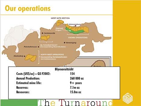 Blyvoor" is the merger of three previous operations: Blyvoor itself, Doornfontein and part of Western Deep Levels This has been DRD's principal expansion project and is