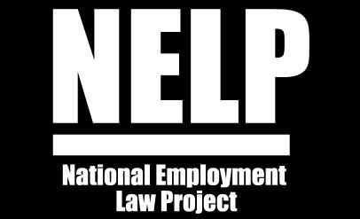 NELP is a national non-profit organization based in New York City that conducts research and advocates on behalf of federal and state policies that help unemployed and lowwage workers.