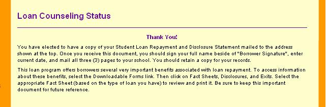 The following message is displayed, which instructs to the borrower to print and sign the disclosure and return it to their school.