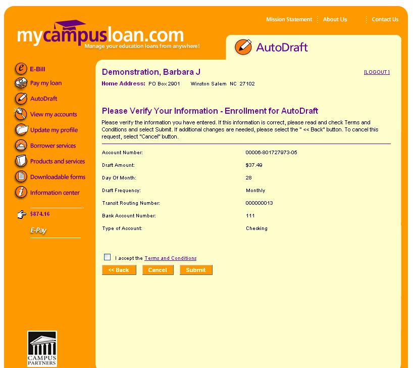 Confirmation Page-Verify AutoDraft Enrollment This page allows borrowers to confirm the accuracy of the information that they entered on the two prior pages.